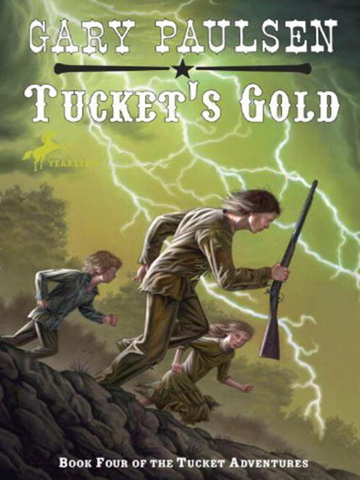 Title details for Tucket's Gold by Gary Paulsen - Available